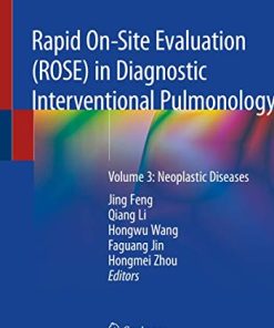 Rapid On-Site Evaluation (ROSE) in Diagnostic Interventional Pulmonology: Volume 3: Neoplastic Diseases (PDF)