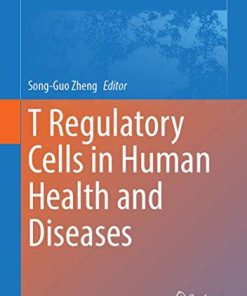 T Regulatory Cells in Human Health and Diseases (Advances in Experimental Medicine and Biology, 1278) (PDF)