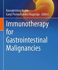 Immunotherapy for Gastrointestinal Malignancies (Diagnostics and Therapeutic Advances in GI Malignancies) (PDF)