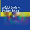 A Quick Guide to Pediatric Retina (PDF)