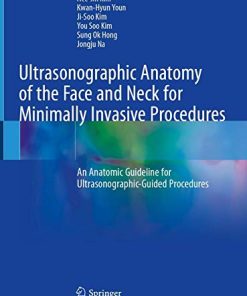 Ultrasonographic Anatomy of the Face and Neck for Minimally Invasive Procedures: An Anatomic Guideline for Ultrasonographic-Guided Procedures (PDF)