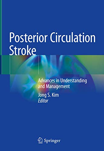 Posterior Circulation Stroke: Advances in Understanding and Management (PDF) Posterior Circulation Stroke: Advances in Understanding and Management (PDF)