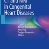 CT and MRI in Congenital Heart Diseases (PDF) CT and MRI in Congenital Heart Diseases (PDF)