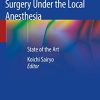 Transforaminal Full-Endoscopic Lumbar Surgery Under the Local Anesthesia: State of the Art (PDF) Transforaminal Full-Endoscopic Lumbar Surgery Under the Local Anesthesia: State of the Art (PDF)