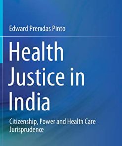 Health Justice in India: Citizenship, Power and Health Care Jurisprudence (PDF)