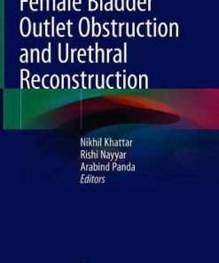 Female Bladder Outlet Obstruction and Urethral Reconstruction (PDF)