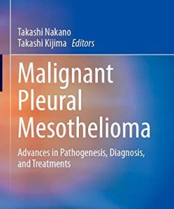 Malignant Pleural Mesothelioma: Advances in Pathogenesis, Diagnosis, and Treatments (Respiratory Disease Series: Diagnostic Tools and Disease Managements) (PDF)