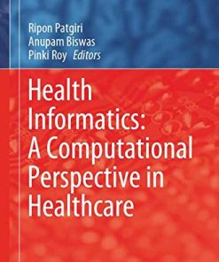 Health Informatics: A Computational Perspective in Healthcare (Studies in Computational Intelligence, 932) (PDF)