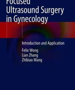 Focused Ultrasound Surgery in Gynecology: Introduction and Application (PDF)