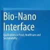 Bio-Nano Interface: Applications in Food, Healthcare and Sustainability (PDF)