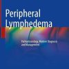 Peripheral Lymphedema: Pathophysiology, Modern Diagnosis and Management (PDF)