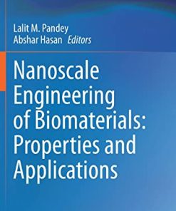 Nanoscale Engineering of Biomaterials: Properties and Applications (PDF)