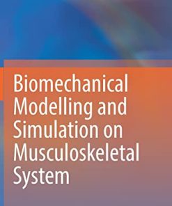 Biomechanical Modelling and Simulation on Musculoskeletal System (PDF)