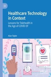 Healthcare Technology in Context : Lessons for Telehealth in the Age of COVID-19 (PDF)