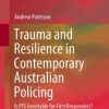 Trauma and Resilience in Contemporary Australian Policing (PDF)