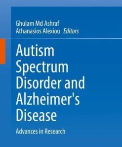 Autism Spectrum Disorder and Alzheimer’s Disease: Advances in Research (PDF)