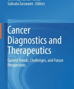 Cancer Diagnostics and Therapeutics: Current Trends, Challenges, and Future Perspectives (PDF)