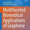 Multifaceted Biomedical Applications of Graphene (Advances in Experimental Medicine and Biology, 1351) (PDF)