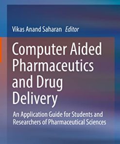 Computer Aided Pharmaceutics and Drug Delivery: An Application Guide for Students and Researchers of Pharmaceutical Sciences (PDF)