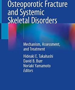 Osteoporotic Fracture and Systemic Skeletal Disorders: Mechanism, Assessment, and Treatment (PDF)