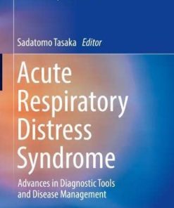 Acute Respiratory Distress Syndrome: Advances in Diagnostic Tools and Disease Management (Respiratory Disease Series: Diagnostic Tools and Disease Managements) (PDF)