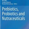 Prebiotics, Probiotics and Nutraceuticals (PDF)