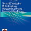 The IASGO Textbook of Multi-Disciplinary Management of Hepato-Pancreato-Biliary Diseases (PDF)