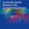 Sex/Gender-Specific Medicine in the Gastrointestinal Diseases (PDF)