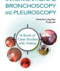 Interventional Bronchoscopy and Pleuroscopy: A Book of Case Studies With Videos (PDF)