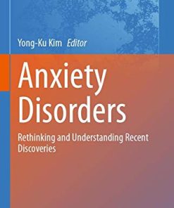 Anxiety Disorders: Rethinking and Understanding Recent Discoveries (Advances in Experimental Medicine and Biology) (PDF)