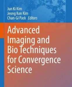 Advanced Imaging and Bio Techniques for Convergence Science (Advances in Experimental Medicine and Biology, 1310) (PDF)