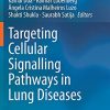 Targeting Cellular Signalling Pathways in Lung Diseases (PDF)