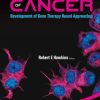 Cellular Therapy of Cancer: Development of Gene Therapy Based Approaches