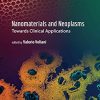 Nanomaterials and Neoplasms: Towards Clinical Applications (PDF)