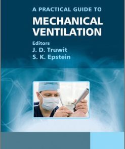 A Practical Guide to Mechanical Ventilation