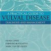 A Practical Guide to Vulval Disease Diagnosis and Management 1st Edition