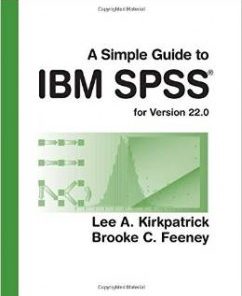 A Simple Guide to IBM SPSS: for Version 22.0, 13th Edition