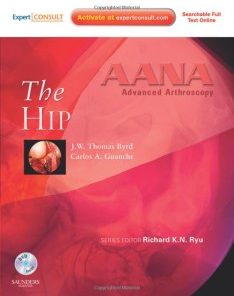 AANA Advanced Arthroscopy: The Hip