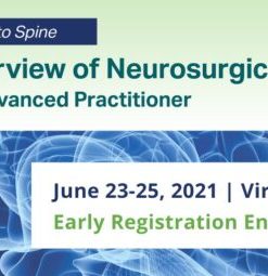 AANS From Cranial to Spine: An Overview of Neurosurgical Topics for the Advanced Practitioner 2021 (CME Videos)