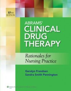 Abrams’ Clinical Drug Therapy: Rationales for Nursing Practice, 10th Edition