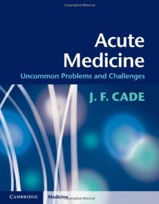 Acute Medicine: Uncommon Problems and Challenges