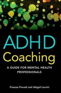 ADHD Coaching: A Guide for Mental Health Professionals