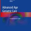 Advanced Age Geriatric Care: A Comprehensive Guide