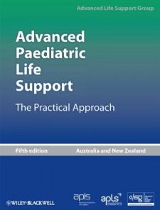 Advanced Paediatric Life Support: The Practical Approach 5th