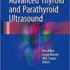 Advanced Thyroid and Parathyroid Ultrasound 1st ed. 2017 Edition