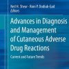 Advances in Diagnosis and Management of Cutaneous Adverse Drug Reactions: Current and Future Trends 1st ed. 2019 Edition