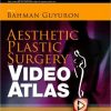 Aesthetic Plastic Surgery Video Atlas: Expert Consult – Online and Print, 1e