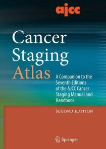 AJCC Cancer Staging Atlas: A Companion to the Seventh Editions of the AJCC Cancer Staging Manual and Handbook (Greene, AJCC Cancer Staging Atlas)