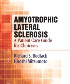 Amyotrophic Lateral Sclerosis: A Patient Care Guide for Clinicians