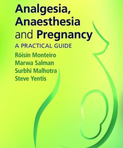 Analgesia, Anaesthesia and Pregnancy: A Practical Guide 4th Edition (PDF)